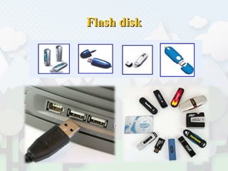 Flash diskFlash disk
 