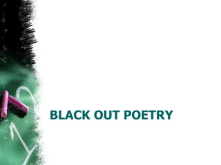 BLACK OUT POETRY
 