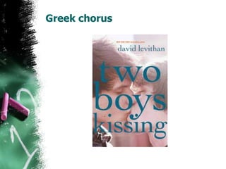 Greek chorus
 