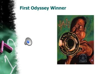 First Odyssey Winner
 