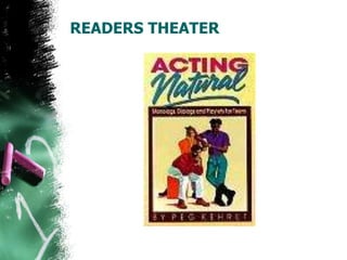 READERS THEATER
 