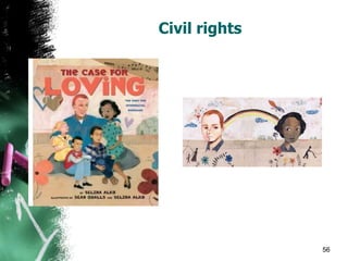 Civil rights
56
 