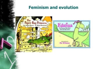 Feminism and evolution
 