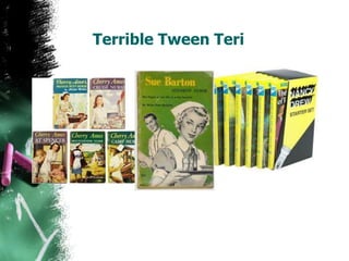 Terrible Tween Teri
 