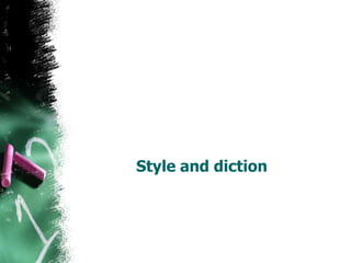 Style and diction
 