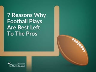 7 Reasons Why Football Plays Are Best Left To The Pros