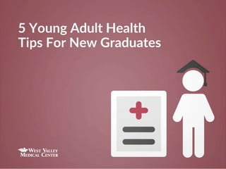 5 Young Adult Health Tips for New Graduates