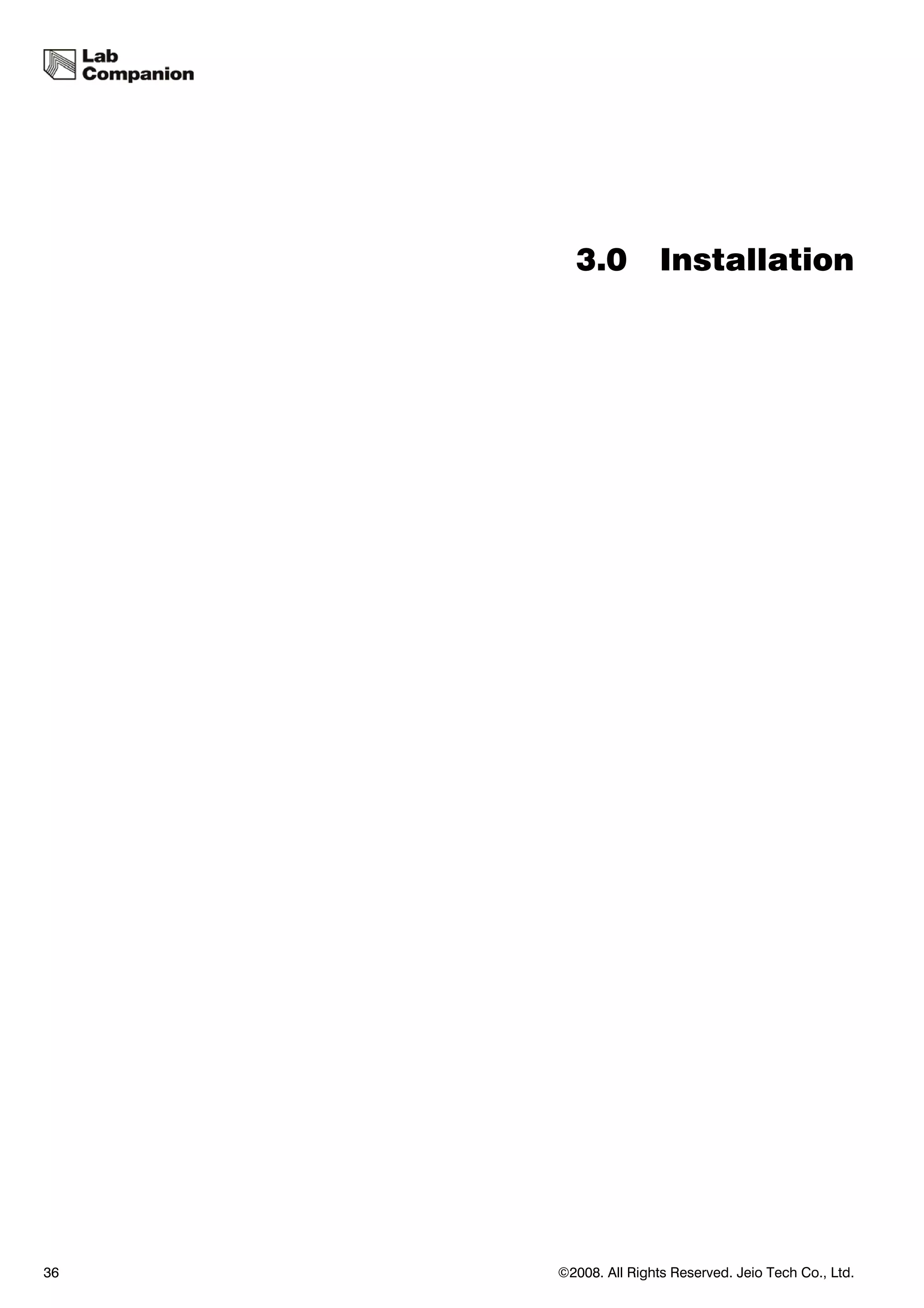 3.0           Installation




36   ©2008. All Rights Reserved. Jeio Tech Co., Ltd.
 