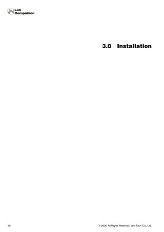 3.0           Installation




36   ©2008. All Rights Reserved. Jeio Tech Co., Ltd.
 