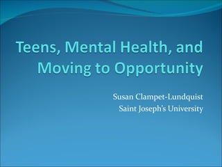 Susan Clampet-Lundquist Saint Joseph’s University 