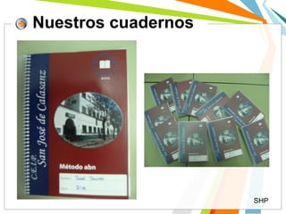 Nuestros cuadernos
SHP
 