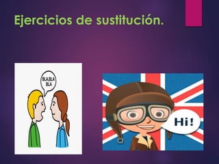 Ejercicios de sustitución. 
 