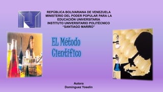 Autora
Domínguez Yoselin
REPÚBLICA BOLIVARIANA DE VENEZUELA
MINISTERIO DEL PODER POPULAR PARA LA
EDUCACIÓN UNIVERSITARIA
INSTITUTO UNIVERSITARIO POLITÉCNICO
“SANTIAGO MARIÑO”
 