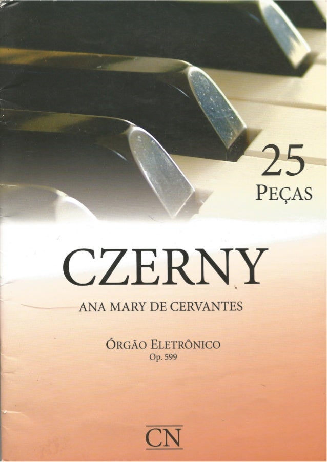 Metodo Czerny Orgao Eletronico Op 599 Ana Mary De Cervantes