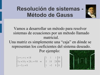 Resolución de sistemas - Método de Gauss ,[object Object]