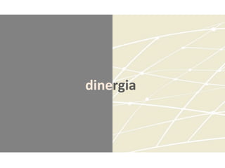 dinergia	
  
 