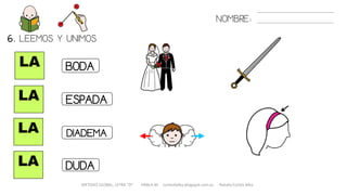 NOMBRE:
LA
LA
LA
LA
BODA
DIADEMA
ESPADA
6. LEEMOS Y UNIMOS.
METODO GLOBAL, LETRA “D“ HABLA-M cortes0alba.blogspot.com.es Natalia Cortés Alba
DUDA
 