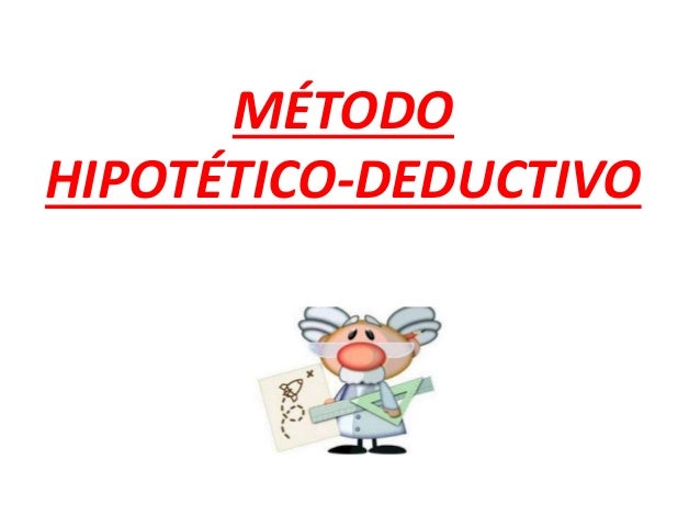 Método hipotetico deductivo (1)