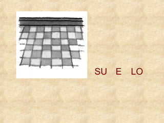 SU E LO 
 