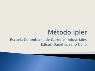 Escuela Colombiana de Carreras Industriales
                Edison Danel Lozano Gallo
 