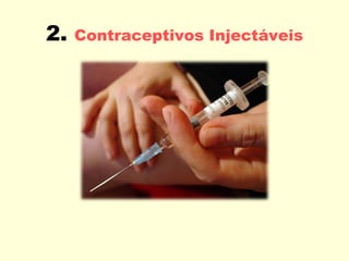2.   Contraceptivos Injectáveis 
