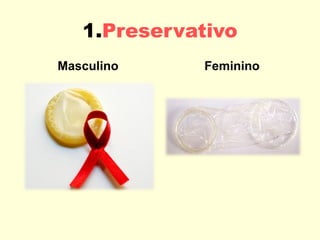 1. Preservativo Masculino Feminino 