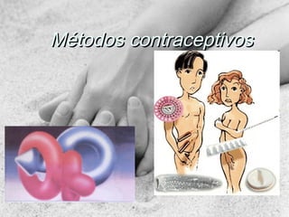 Métodos contraceptivos
 