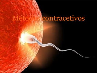 Métodos contracetivos

 