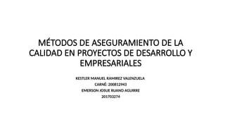 MÉTODOS DE ASEGURAMIENTO DE LA CALIDAD EN PROYECTOS.pptx