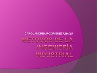CAROL ANDREA RODRIGUEZ UBAQU
 