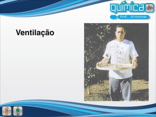 Ventilação
 