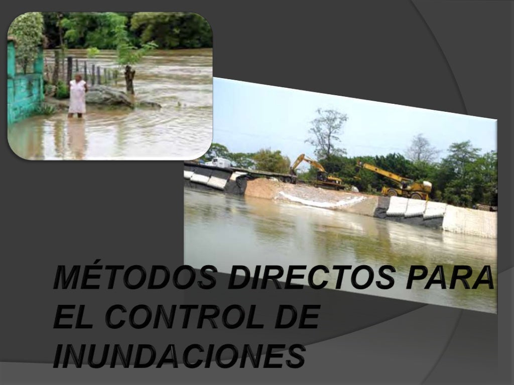 Métodos directos para control de inundaciones