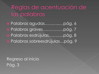 Reglas especiales de acentuación…………………pág. 4