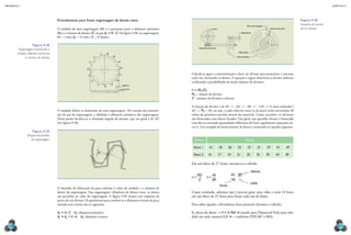 mecânica 5                                                                                                                                                                                                                                                CAPÍTULO 9




                                     Procedimento para fresar engrenagem de dentes retos                                                                                                                                              Figura 9.40
                                                                                                                                                                                        Pino de fixação
                                                                                                                                                                                                                                      Esquema de partes
                                     O módulo de uma engrenagem (m) é o quociente entre o diâmetro primitivo                                       coroa                                                        Braço do setor        de um divisor.
                                     (dP) e o número de dentes (Z), já que dP = m · Z. Na figura 9.38, na engrenagem,                                                               Manípulo

                                     m = 1 mm; dP = 15 mm e Z = 15 dentes.

                   Figura 9.38
                                                                                                                                      Parafuso sem-fim
         Engrenagem mostrando o
                                                                                                                                                                               Manivela
        módulo, diâmetro primitivo                                                  1        15
                                                                            2                         14                                                                      Disco divisor
              e número de dentes.
                                                                3                                           13


                                                            4                                                   12



                                                                5
                                                                                                                11               Calcula-se agora a movimentação a fazer no divisor, para posicionar e executar
                                                                                                                                 cada vão, formando os dentes. A equação a seguir determina a divisão indireta,
                                                                                                           10
                                                                        6
                                                                                                                                 verificando a possibilidade de maior número de divisões:
                                                                                7                 9                  módulo
                                                                                         8
                                                                                                                     primitivo
                                                                                                                                 n = (RD/Z);
                                                                    1   2   3 4 5 6 7 8 9 10 11 12 13 14 15
                                                                                                                                 RD = relação do divisor;
                                                                                                                                 Z = número de divisões a efetuar.

                                                                                                                                 A relação do divisor é de 40 : 1 – 60 : 1 – 80 : 1 – 120 : 1. A mais utilizada é
                                     O módulo define as dimensões de uma engrenagem. No contato da transmis-                     40 : 1, RD = 40, ou seja, a cada volta da coroa (e da peça) serão necessárias 40
                                     são do par de engrenagens, é definido o diâmetro primitivo das engrenagens.                 voltas do parafuso sem-fim através da manivela. Como acessório, os divisores
                                     Nesse ponto localiza-se o chamado ângulo de pressão, que em geral é de 20°                  são fornecidos com discos furados. Em geral, um aparelho divisor é fornecido
                                     (ver figura 9.39).                                                                          com discos contendo quantidades diferentes de furos, igualmente espaçados en-
                                                                                                                                 tre si. Um exemplo de fornecimento de discos é mostrado no quadro seguinte:
                   Figura 9.39
                Ângulo de pressão
                  da engrenagem.                                                                                                   Discos                                               Furos

                                                                                                                                  Disco 1      15          18       20        23         27           31   37        41          47
                                                                                20°
                                                                                                                                  Disco 2     16           17       19        21        29        33       39       43           49

                                                                                                                                 Em um disco de 27 furos, executa-se o cálculo:

                                                                                                                                                                                              discos
                                                                                                                                    RD         40                        40    27
                                                                                                                                 n=         n=
                                                                                                                                     Z         27                        13     1
                                                                                                                                                                                              volta
                                                                                                                                                            furos
                                     O desenho de fabricação da peça informa o valor do módulo e o número de
                                     dentes da engrenagem. Nas engrenagens cilíndricas de dentes retos, os dentes                Como resultado, sabemos que é preciso girar uma volta e mais 13 furos
                                     são paralelos ao cubo da engrenagem. A figura 9.40 mostra um esquema de                     em um disco de 27 furos para fresar cada vão de dente.
                                     partes de um divisor. Os parâmetros para conferir se o diâmetro externo da peça
                                     usinada está correto são os seguintes:                                                      Para saber quanto a ferramenta deve penetrar, fazemos o cálculo:

                                     dP = m · Z  dP: diâmetro primitivo                                                          h: altura do dente → h = 2,166 · m (usado para Diametral Pich; para mó-
                                     dE = dp + 2 · m  dE: diâmetro externo                                                       dulo em mm, usamos 2,2 · m – conforme DIN 867 e 862).

  278                                                                                                                                                                                                                                                         279
 
