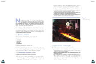 mecânica 5                                                                                                                                                                                                                         CAPÍTULO 2




                                                                                                   •	 aumenta a resistência do metal à tração em determinada direção, porque as
                                                                                                      impurezas existentes são segregadas em fibras com orientação definida;
                                                                                                   •	 é mais fácil e rápido, pois exige máquinas de potência menor para sua
                                                                                                      realização;
                                                                                                   •	 o metal pode ser forçado em formas extremas quando quente, já que a rees-
                                                                                                      truturação contínua dos cristais elimina rupturas e trincas;
                                                                                                   •	 a temperatura de trabalho deve estar acima da recristalização, mas não mui-
                                                                                                      to elevada, a fim de que não se forme granulometria grosseira;
                                                                                                   •	 as temperaturas altas oxidam e formam carepa na superfície do metal, de tal
                                                                                                      forma que tolerâncias rigorosas não podem ser mantidas.




             N
                                                                                                                                                                                                          Figura 2.1
                                                                                                                                                                                                          Processo de laminação.
                           as aplicações que exigem altas resistências à tração e ductilidade,
                           a estrutura de um metal obtido por fundição pode não ser a
                           mais adequada. É o caso de perfis estruturais, eixos, chapas que
             serão conformadas, fios, cabos etc. Para conseguir características mais com-
             patíveis com esses tipos de aplicação, aplicam-se outros processamentos aos
             metais, caracterizados pela utilização de pressão.

             Esse tipo de técnica tem duas finalidades: obter o metal na forma desejada e me-
             lhorar suas propriedades mecânicas. Embora classificados como primários, esses
             processos podem dar origem a produtos acabados, como trilhos, arames, tubos
             e outros. Na maioria dos casos, porém, é necessária a utilização de processos
             secundários para a obtenção da peça pronta.

             2.1  Processos primários
             Entre os processos chamados primários, os mais comuns são:




                                                                                                                                                                                    oleg-f/shutterstock
               •	 laminação;
               •	 trefilação;
               •	 forjamento;
               •	 extrusão;
               •	 estampagem.

             O metal pode ser trabalhado a quente ou a frio.                                     2.1.2  Características do trabalho a frio
             O trabalho a quente é feito acima da temperatura de recristalização do metal,       No trabalho a frio, encontram-se as seguintes características:
             e o trabalho a frio é realizado abaixo dessa temperatura, na maioria dos casos à
             temperatura ambiente. A figura 2.1 mostra o processo de laminação.                    •	 costuma ser precedido pelo trabalho a quente, remoção de carepa, limpeza
                                                                                                      da superfície e possivelmente decapagem;
             2.1.1  Características do trabalho a quente                                           •	 obtêm-se com ele tolerâncias rigorosas, bom acabamento superficial e boas
                                                                                                      propriedades mecânicas;
             O trabalho a quente apresenta as seguintes características:                           •	 deve ser efetuado acima do limite de escoamento do material para que a
                                                                                                      deformação seja permanente. Todavia, a deformação sempre diminui um
               •	 não altera a dureza e melhora a ductilidade do metal. Grãos deformados du-          pouco com a retirada da carga, por causa do componente elástico, como
                  rante o processo logo se transformam em não deformados. Nessa mudança,              podemos ver no diagrama tensão-deformação mostrado na figura 2.2. Esse
                  os grãos podem ser afinados, o que aumenta a ductilidade do metal;                  fenômeno é chamado de histerese.

  56                                                                                                                                                                                                                                   57
 