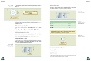 mecânica 5                                                                                                                                                                                                                              CAPÍTULO 2




                                     É válida, portanto, a medida mínima das tolerâncias indicadas no desenho da          Ângulo na retificação (afiar)
                 Figura 2.49
                    Tolerâncias.     figura 2.49.
                                                                                                                          Nesse tipo de matriz, o ângulo varia em função da espessura da chapa (tabela
                                                                                                                          2.4). A figura 2.51 mostra um exemplo de ângulo na retificação.
              Exemplo:
                                                                                                                                                                                                               Figura 2.51
                                                                         Material: chapa de ferro ABNT 1020




                                          12 o 0,2
                                                     30 o 0,2
                                                                                                                                                                                                               Ângulo na retificação.
                                                                       Espessura = 0,92 mm
                                                                RTensão de cisalhamento = 32 kg/mm2

                                                                                                                                                                          α
                         Folga = 0,05 e 0,046 mm
                         f/2 = 0,023 mm



                                                                                                                                                                                                               Tabela 2.4
                                                                                                                                       Espessura da chapa                         Ângulo (α)
                                     As fórmulas a seguir estabelecem as tolerâncias necessárias para furar (2.1 e 2.2)                                                                                        Ângulo em função da
                                     e recortar (2.3 e 2.4).                                                               0,1 a 1,5                                                0° 30’
                                                                                                                                                                                                               espessura da chapa.


                                     Medidas adotadas na operação de furar                                                 1,75 a 2,5                                               0° 45’

                                     medida teórica + tolerância máxima = diâmetro do punção – 12 + 20 = 12,20             2,75 a 8,0                                                 1°
                                     (2.1)
                                     punção + folga = diâmetro da matriz – 10,20 + 0,046 = 10,246 (2.2)
                                                                                                                              Quando afiamos a matriz, a folga de corte sofre um aumento que varia
                                     Medidas adotadas na operação de recortar                                                 em função da profundidade de retificação e do ângulo.
                                     medida teórica – tolerância mínima = diâmetro da matriz – 30 – 0,20 = 29,80
                                     (2.3)
                                                                                                                                                                                                               Figura 2.52
                                     matriz – folga = diâmetro do punção – 29,80 – 0,046 = 29,754 (2.4)
                                                                                                                                                                                                               Retificação (exemplo).
                                                                                                                                                                      0º 30’
                                     Ângulo de saída α no furo da matriz




                                                                                                                                                               4 mm
                                     O furo da matriz deve ser cilíndrico, em uma altura mínima de 2,0 mm (talão),                                                    x
                                     ou duas vezes a espessura da chapa, porém nunca superior a 6,0 mm. A figura
                                     2.50 mostra o ângulo de saída (α) no furo da matriz.                                                                   x = 4 . tg (0º 30’)
                                                                                                                                                            x = 0,034 mm
                 Figura 2.50
             Ângulo de saída no
                 furo da matriz.
                                                                                                                          No exemplo mostrado na figura 2.52, temos:
                                                                                             Talão




                                                                                                                          α da matriz = 0° 30’
                                                                               α                                          retificação = 4 mm
                                                                                                                          aumento de f/2 = 0,03
                                                                                                                          f/2 atual = f/2 + 0,03
                                                                             α = 0º 30’
                                                                                                                          É importante salientar que a parte cônica deve ser feita em todas as arestas (con-
                                                                                                                          torno da peça) por onde a peça ou o retalho vão passar.

  96                                                                                                                                                                                                                                        97
 