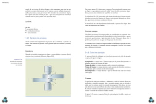 mecânica 5                                                                                                                                                                                                     CAPÍTULO 3




                                       através de um circuito de baixa voltagem e alta amperagem, que atua em um           Das cinco, apenas R3 é básica para o processo. Essa resistência de contato entre
                                       período de tempo relativamente curto. As peças a serem soldadas são pressio-        as chapas é a que originará o ponto de solda. Pontos de solda consistentes depen-
                                       nadas uma contra a outra por meio de dois eletrodos não consumíveis; depois,        dem, portanto, das condições das superfícies na interface.
                                       faz-se passar uma alta corrente por eles, a qual, em consequência da resistência
                                       existente entre as peças, produz calor por efeito Joule:                            As resistências R1 e R5, provocadas pelo contato eletrodo-peça, devem ser mini-
                                                                                                                           mizadas com uma boa limpeza das chapas e uma pressão adequada dos eletro-
                                                                                                                           dos, que devem ser ótimos condutores elétricos.
                                       Q = KI²R
                                                                                                                           As resistências R2 e R4 dependem da resistividade e espessura das chapas, bem
                                                                                                                           como da temperatura de trabalho.
                                       em que:
                                       I = a corrente elétrica;
                                       R = a resistência elétrica;                                                         Corrente e tempo
                                       K = uma constante.
                                                                                                                           Os efeitos da corrente e do tempo podem ser considerados em conjunto, mas,
                                                                                                                           embora ambos contribuam para a quantidade de calor desenvolvido, é apenas
                                       3.6.1  Variáveis do processo                                                        a corrente que determina o grau máximo de calor. Uma parte desse calor é
                                                                                                                           perdida, principalmente na água de refrigeração dos eletrodos.
                                       As três variáveis mais importantes do processo são: a resistência, a corrente e o
                                       tempo. Sob controle do operador, estão a pressão dada nos eletrodos, a corrente     O tamanho a que o ponto vai chegar depende da velocidade de geração do calor,
                                       e o tempo.                                                                          portanto, da corrente. O tamanho máximo conseguido é cerca de 10% maior
                                                                                                                           que o diâmetro do eletrodo.

                                       Resistência
                                                                                                                           3.6.2  Ciclos de operação
                                       Quando os eletrodos comprimem as chapas a serem soldadas, a corrente elétrica
                                       atravessa cinco resistências diferentes (figura 3.32).                              O processo básico de soldagem por resistência apresenta um ciclo de operação
                                                                                                                           composto de quatro estágios:
                     Figura 3.32
             Resistências envolvidas                                                                                       Compressão: é o tempo entre a primeira aplicação da pressão dos eletrodos e a
              no processo de solda                                                                                         primeira aplicação da corrente de solda.
                        por pressão.                                                                                       Tempo de solda: é o tempo durante o qual a corrente de solda passa.
                                                                                                                           Tempo de fixação: é o tempo durante o qual a pressão dos eletrodos continua a
                                                                                                                           ser aplicada, após a corrente ter sido interrompida.
                                                                                        1
                                                                                                                           Descompressão: é o tempo durante o qual os eletrodos não estão em contato
                                                                                            2                              com a peça.



                                                                                                                           Processo
                                                                                            3
                                                                                                                           O processo de solda por resistência é automático e todas as variáveis devem ser
                                                                                            4                              prefixadas e mantidas constantes. Isso é necessário porque, uma vez iniciada a
                                                                                       5                                   solda, não há nenhum modo de controlar seu progresso. Além disso, os testes
                                                                                                                           não destrutivos são muito difíceis de realizar e não completamente satisfatórios.
                                                                                                                           É costume estabelecer esquemas para testes destrutivos em algumas amostras e
                                                                                                                           manter o controle das variáveis o melhor possível.

                                                                                                                           A figura 3.33 mostra o esquema básico de uma máquina de solda a ponto por
                                                                                                                           resistência.

  156                                                                                                                                                                                                              157
 