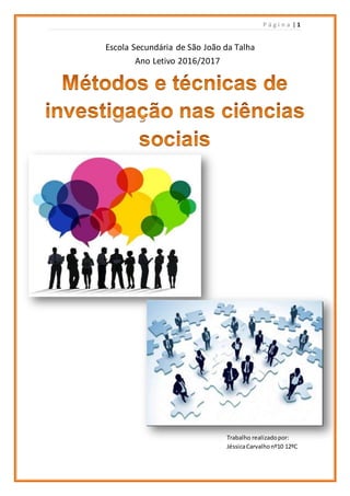 P á g i n a | 1
Escola Secundária de São João da Talha
Ano Letivo 2016/2017
Trabalho realizadopor:
JéssicaCarvalhonº10 12ºC
 