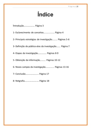 P á g i n a | 2
Introdução………………. Página 3
1- Esclarecimento de conceitos………………. Página 4
2- Principais estratégias de inv...