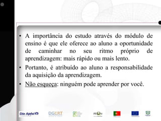 O professor auxilia o aluno no seu papel de aprender