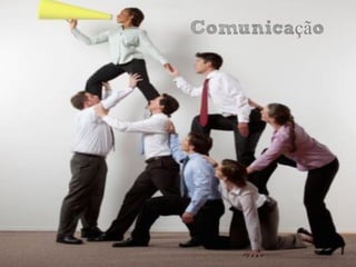 Comunicação
 