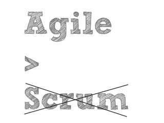 Agile
>
Scrum
 