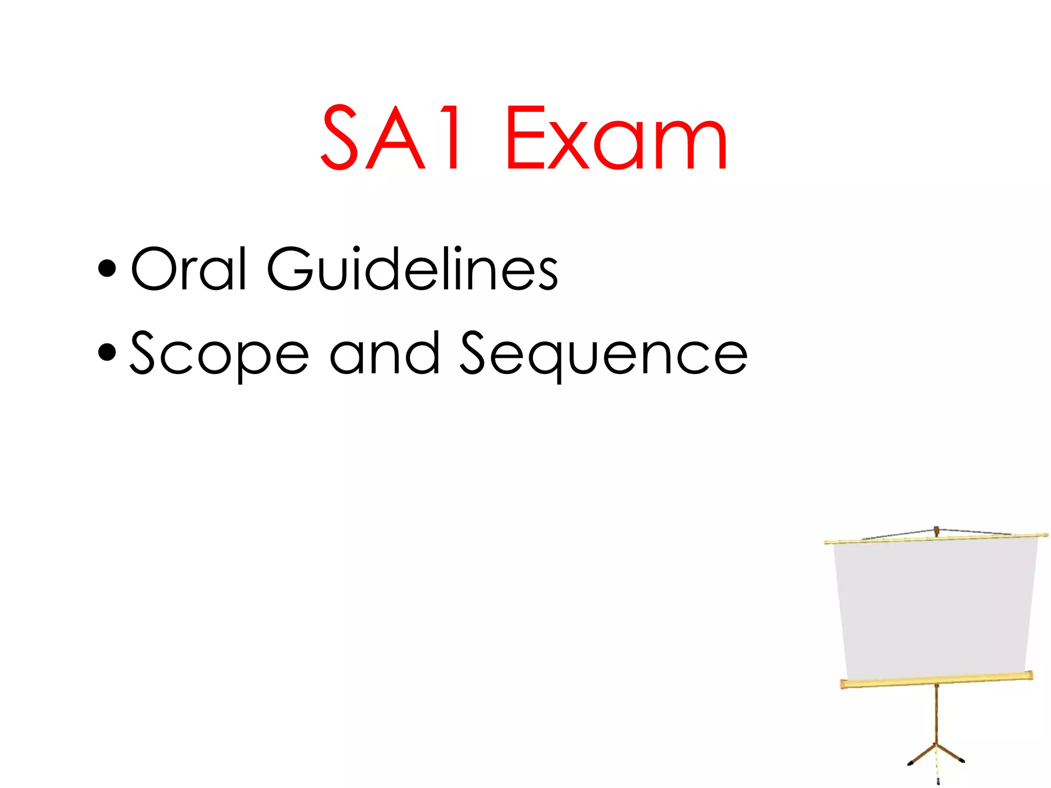 SA1 Exam Oral Guidelines Scope and Sequence 