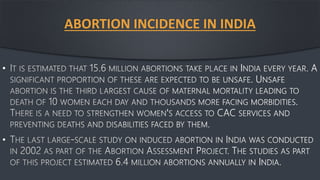 ABORTION INCIDENCE IN INDIA
•
•
 