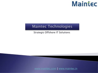 www.maintec.com | www.maintec.in
 