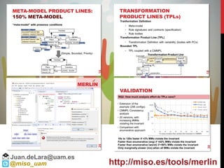 Juan.deLara@uam.es
@miso_uam http://miso.es/tools/merlin
 