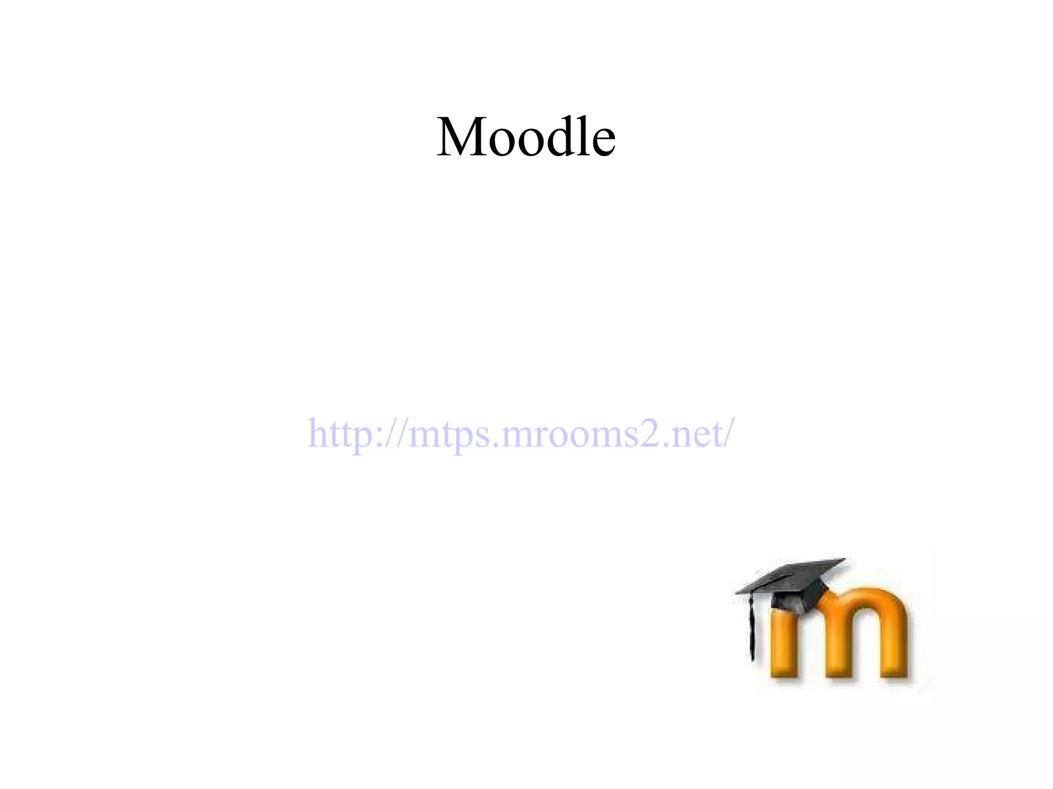 Moodle http://mtps.mrooms2.net/ 