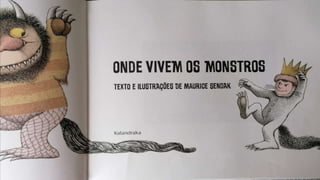 ONDE VIVEM OS MONSTROS