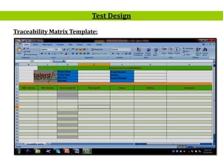 10
Traceability Matrix Template:
Test Design
 