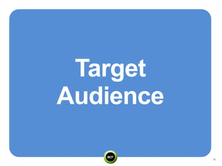 Target
Audience
 